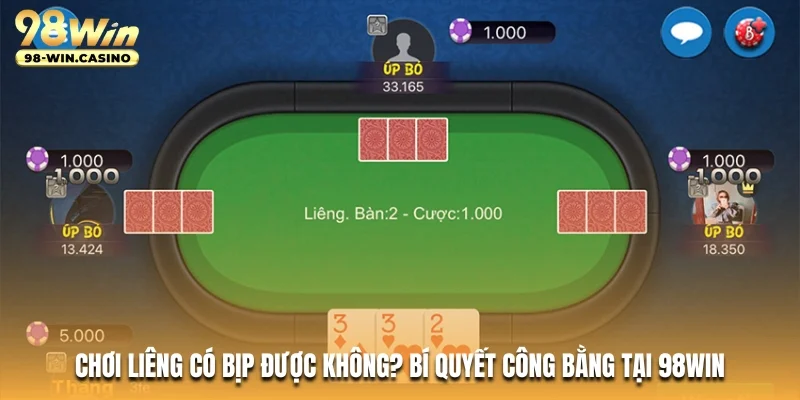 choi-lieng-co-bip-duoc-khong-bi-quyet-cong-bang-tai-98win