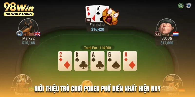 Giới thiệu trò chơi Poker phổ biến nhất hiện nay